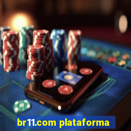 br11.com plataforma